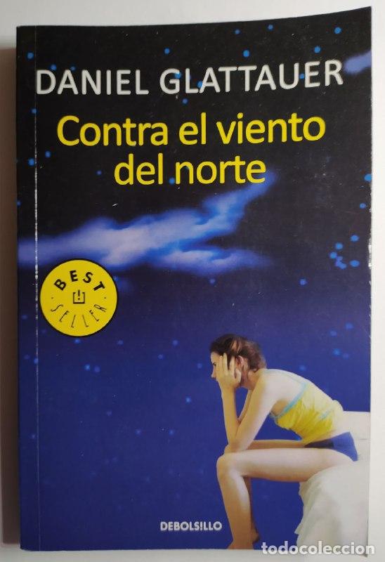Libros: Contra el viento del Norte. - Glattauer, Daniel (1960-) - Foto 1