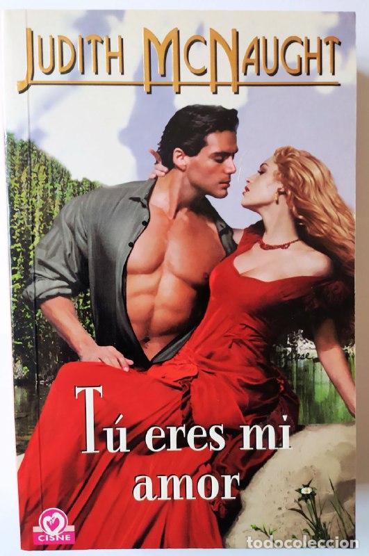Libros: T&uacute; eres mi amor. - McNaught, Judith (1944-) - Foto 1