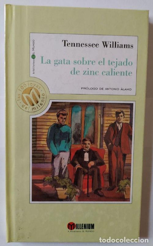 Livres: La gata sobre el tejado de zinz caliente. - Williams, Tennessee (1911-1983)