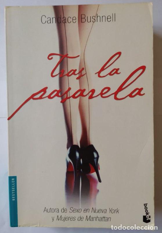 Libros: Tras la pasarela. - Bushnell, Candace (1958-) - Foto 1