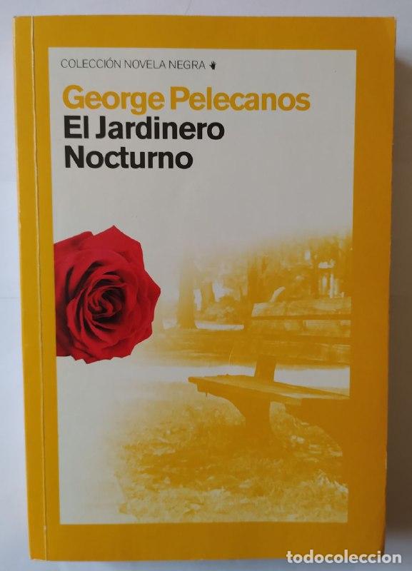 B&uuml;cher: El jardinero nocturno. - Pelecanos, George P. (1957-)