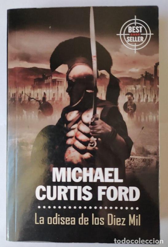 Libros: La odisea de los diez mil. - Ford, Michael Curtis (1950-) - Foto 1