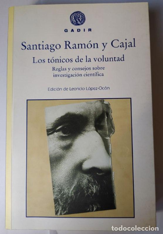 Libros: Los t&oacute;nicos de la voluntad. Reglas y consejos sobre investigaci&oacute;n cient&iacute;fica. - Ram&oacute;n y Cajal, Santi