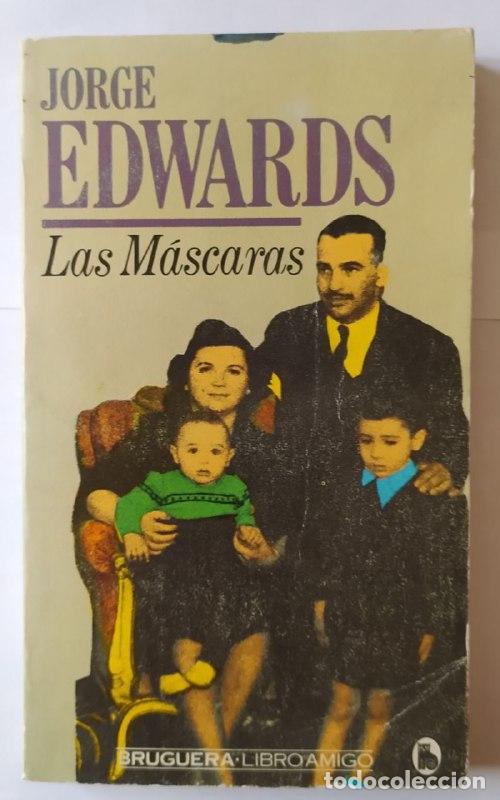 Libros: Las m&aacute;scaras. - Edwards, Jorge (1931-) - Foto 1