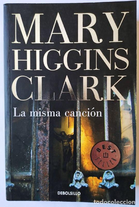 Libros: La misma canci&oacute;n. - Clark, Mary Higgins (1927-2020) - Foto 1