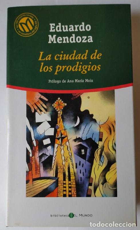 Libros: La ciudad de los prodigios. - Mendoza, Eduardo (1943-) - Foto 1