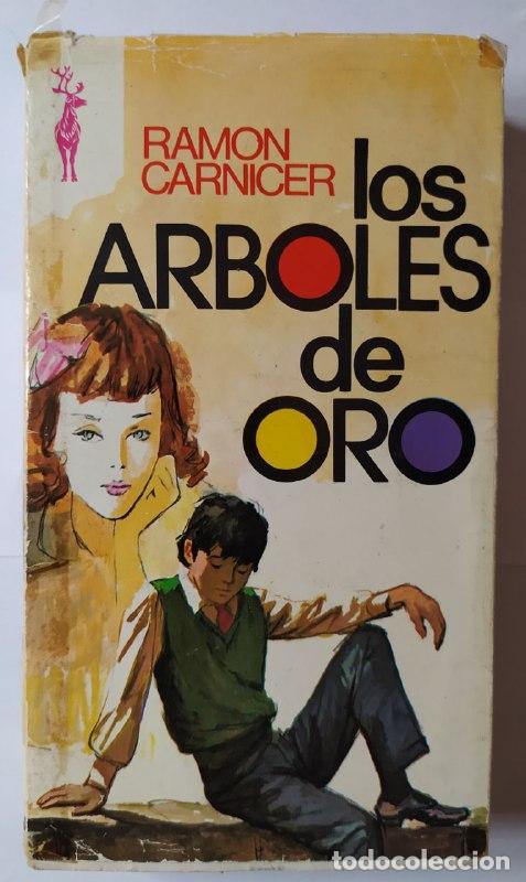 Libros: Los &aacute;rboles de oro. - Carnicer, Ram&oacute;n (1912-2007) - Foto 1