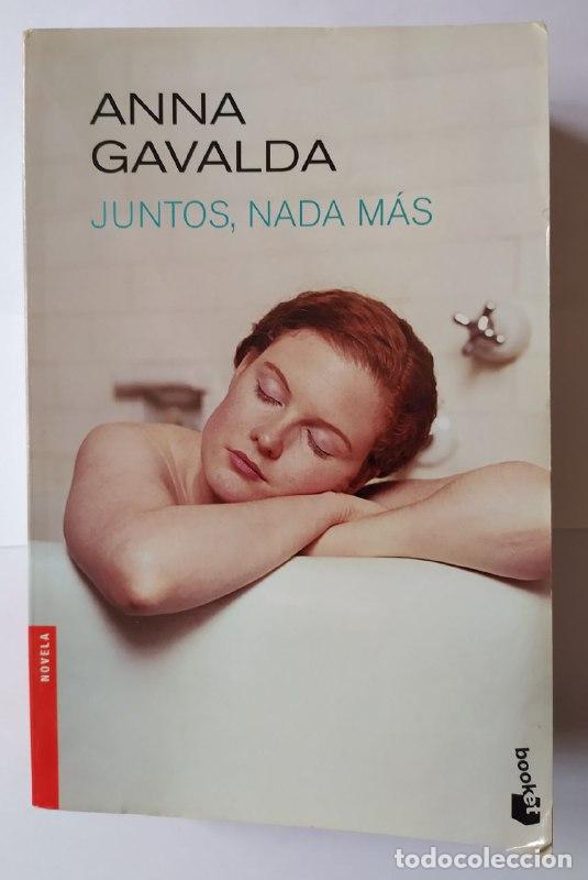 Libros: Juntos, nada m&aacute;s - Gavalda, Anna (1970-) - Foto 1
