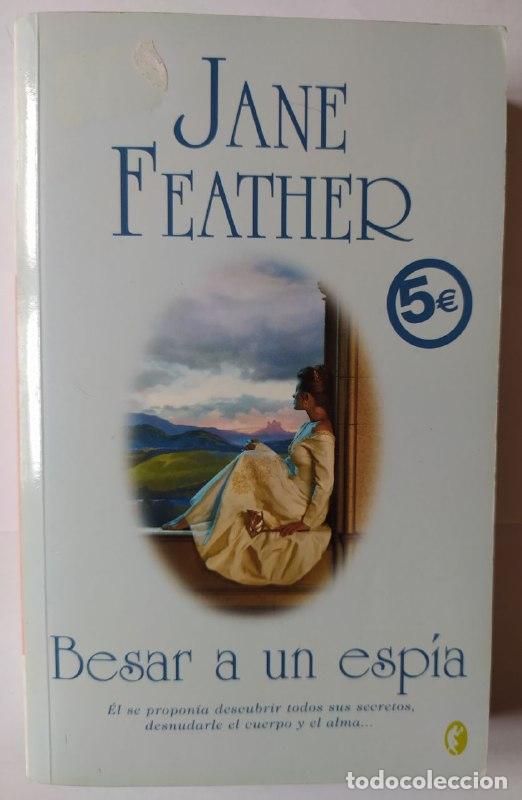 Libros: Besar a un esp&iacute;a - Feather, Jane (1947-) - Foto 1
