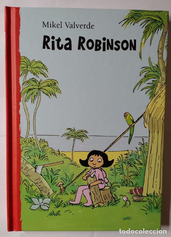 Libros: Rita Robinson. - Valverde, Mikel (1966-) Valverde, Mikel (1966-) . il. - Foto 1
