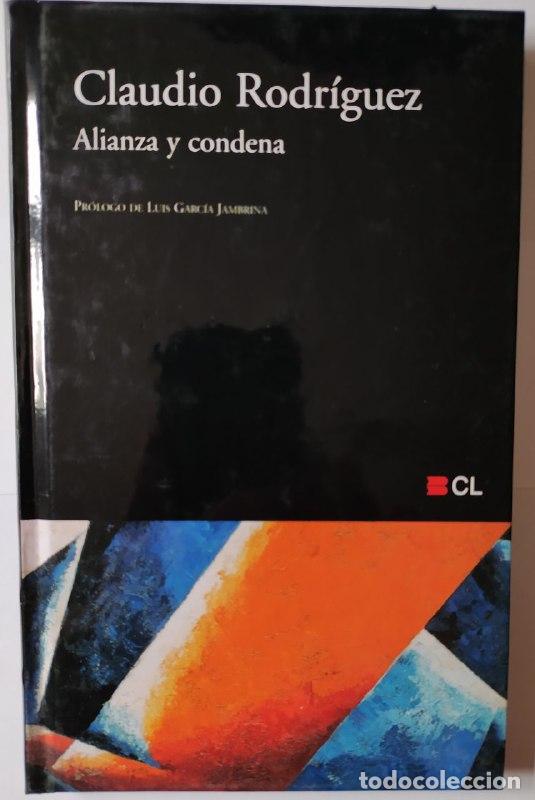 Libros: Alianza y condena. - Rodr&iacute;guez, Claudio (1934-1999) - Foto 1
