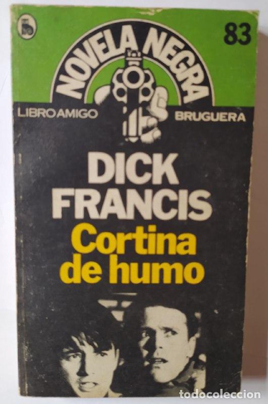 Libros: Cortina de humo. - Francis, Dick (1920-2010) - Foto 1