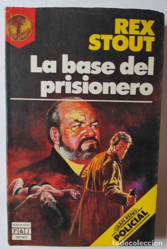 B&uuml;cher: La base del prisionero. - Stout, Rex (1886-1975)