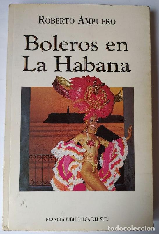 Libros: Boleros en la Habana. - Ampuero, Roberto. - Foto 1