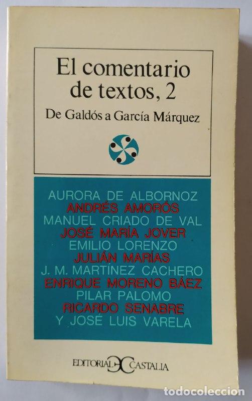 Libros: El comentario de textos, 2. De Gald&oacute;s a Garc&iacute;a M&aacute;rquez. - VV.AA. - Foto 1