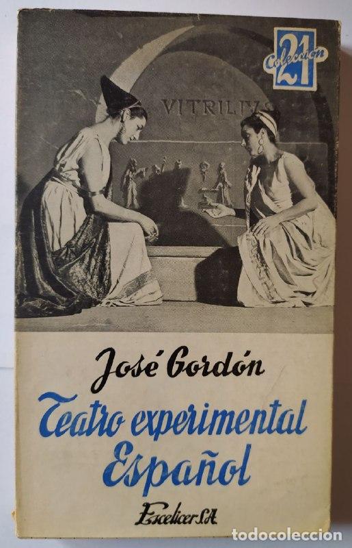 Libros: Teatro experimental espa&ntilde;ol - Gord&oacute;n Paso, Jos&eacute; - Foto 1