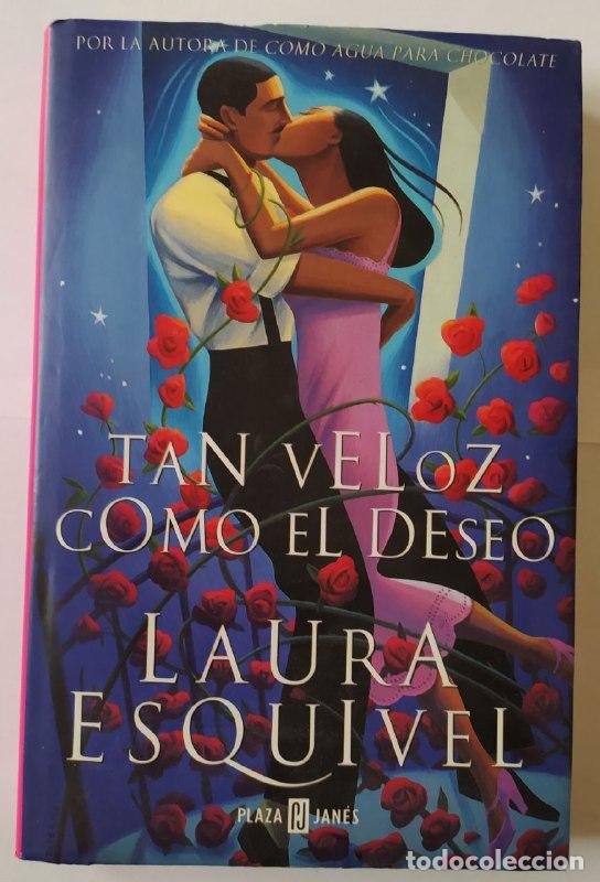Libros: Tan v&eacute;loz como el deseo. - Esquivel, Laura (1950-) - Foto 1