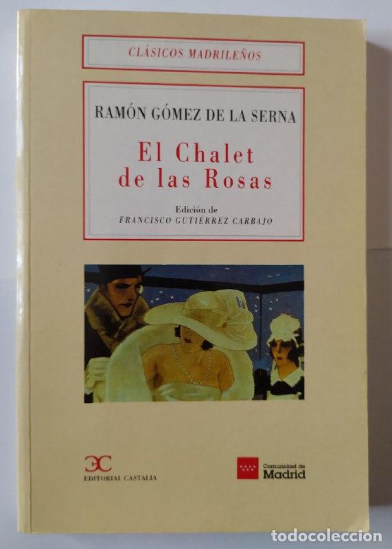 Libros: El chalet de las Rosas. - G&oacute;mez de la Serna, Ram&oacute;n (1888-1963) - Foto 1
