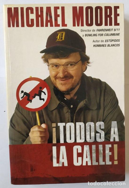 Libros: Todos a la calle. - Moore, Michael (1954-) - Foto 1