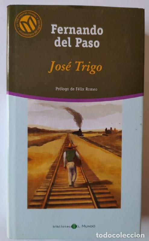 Libros: Jos&eacute; Trigo. - Paso, Fernando del (1935- ) - Foto 1