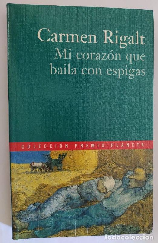 Libros: Mi coraz&oacute;n que baila con espigas. - Rigalt, Carmen - Foto 1