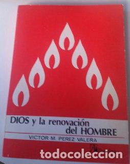 Libros: Dios y la Renovaci&oacute;n del hombre - P&eacute;rez Valera, V&iacute;ctor Manuel