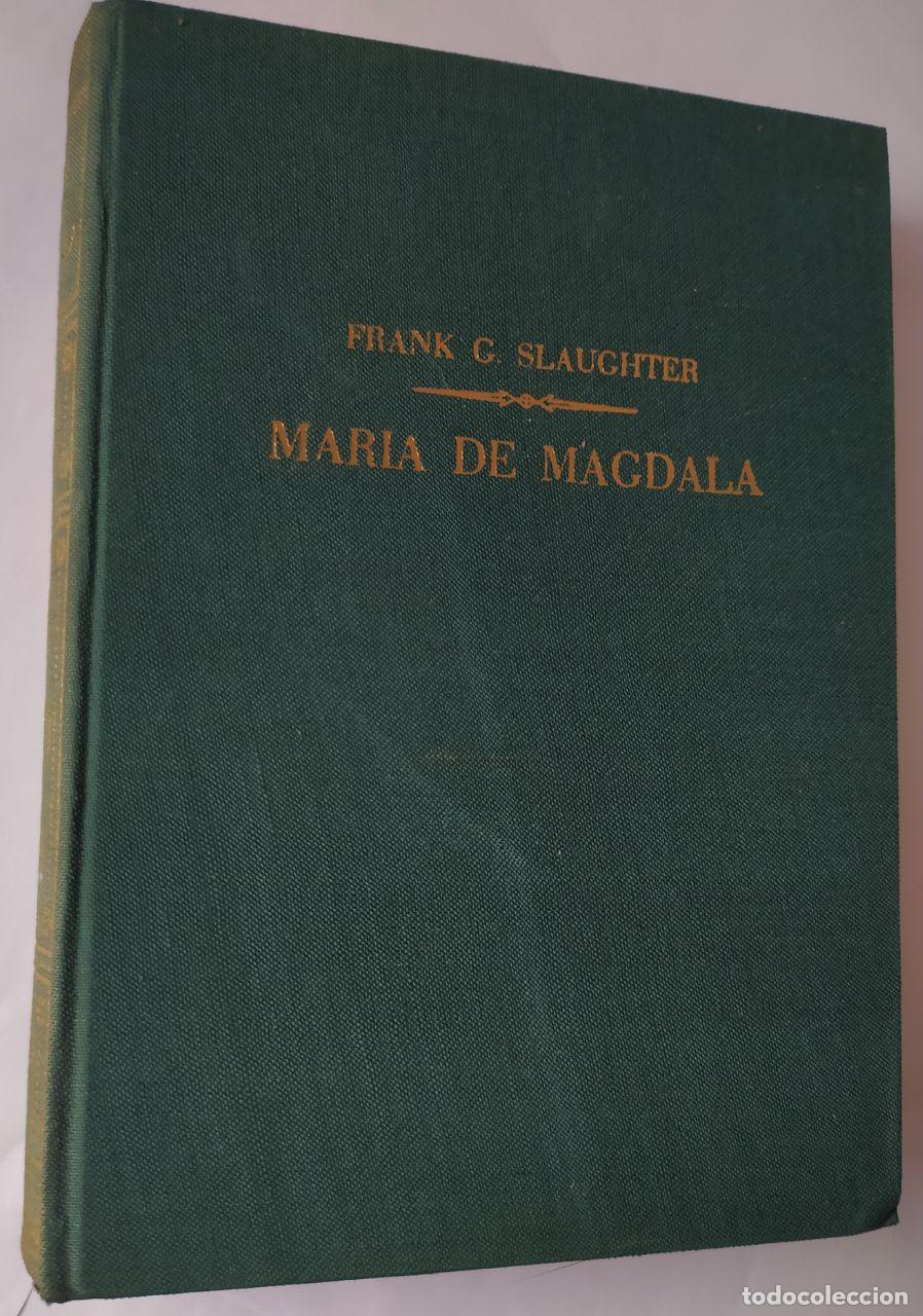 Libros: Mar&iacute;a de Magdala. - Slaughter, Frank G. (1908-2001) - Foto 1