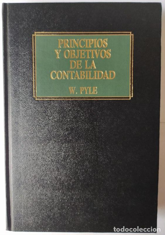 Libros: Principios y objetivos de la contabilidad. - Pyle, William / Diorki . tr. - Foto 1