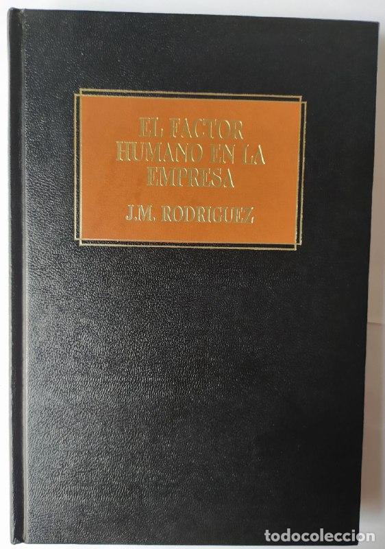 Libros: El factor humano en la empresa. - Rodr&iacute;guez Porras, Jos&eacute; M. - Foto 1