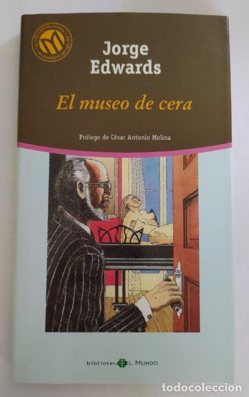 Libros: El museo de cera. - Edwards, Jorge (1931- ) - Foto 1