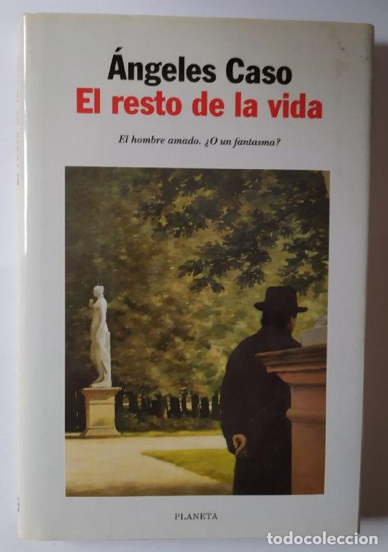 Libros: El resto de la vida - Caso, &Aacute;ngeles (1959-) - Foto 1