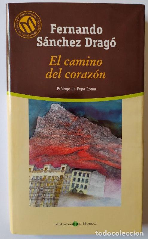 Libros: El camino del coraz&oacute;n. - S&aacute;nchez Drag&oacute;, Fernando (1936- ) - Foto 1