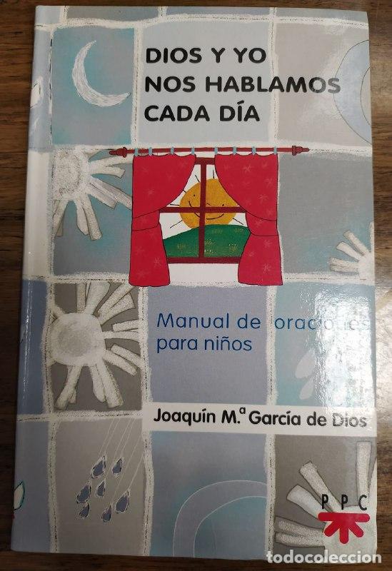 B&uuml;cher: Dios y yo nos hablamos cada d&iacute;a - Garc&iacute;a de Dios Dom&iacute;nguez, Joaqu&iacute;n Mar&iacute;a (1931- )
