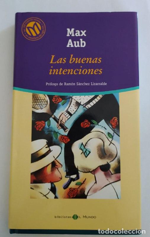 Libros: Las buenas intenciones. - Aub, Max (1903-1972) - Foto 1