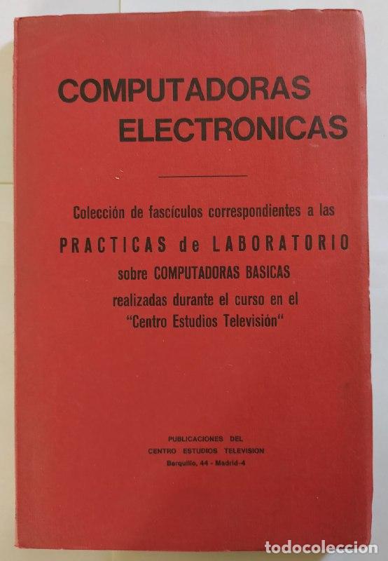 Libros: Computadoras Electr&oacute;nicas (Pr&aacute;cticas Laboratorio) - Vald&eacute;s L&oacute;pez, Luis. - Foto 1