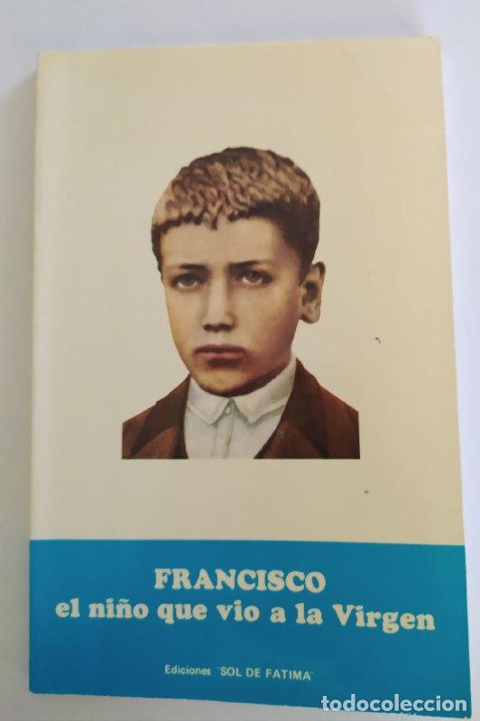 Libros: Francisco. El ni&ntilde;o que vi&oacute; a la Virgen. - Hern&aacute;ndez Moreno, Amparo - Foto 1