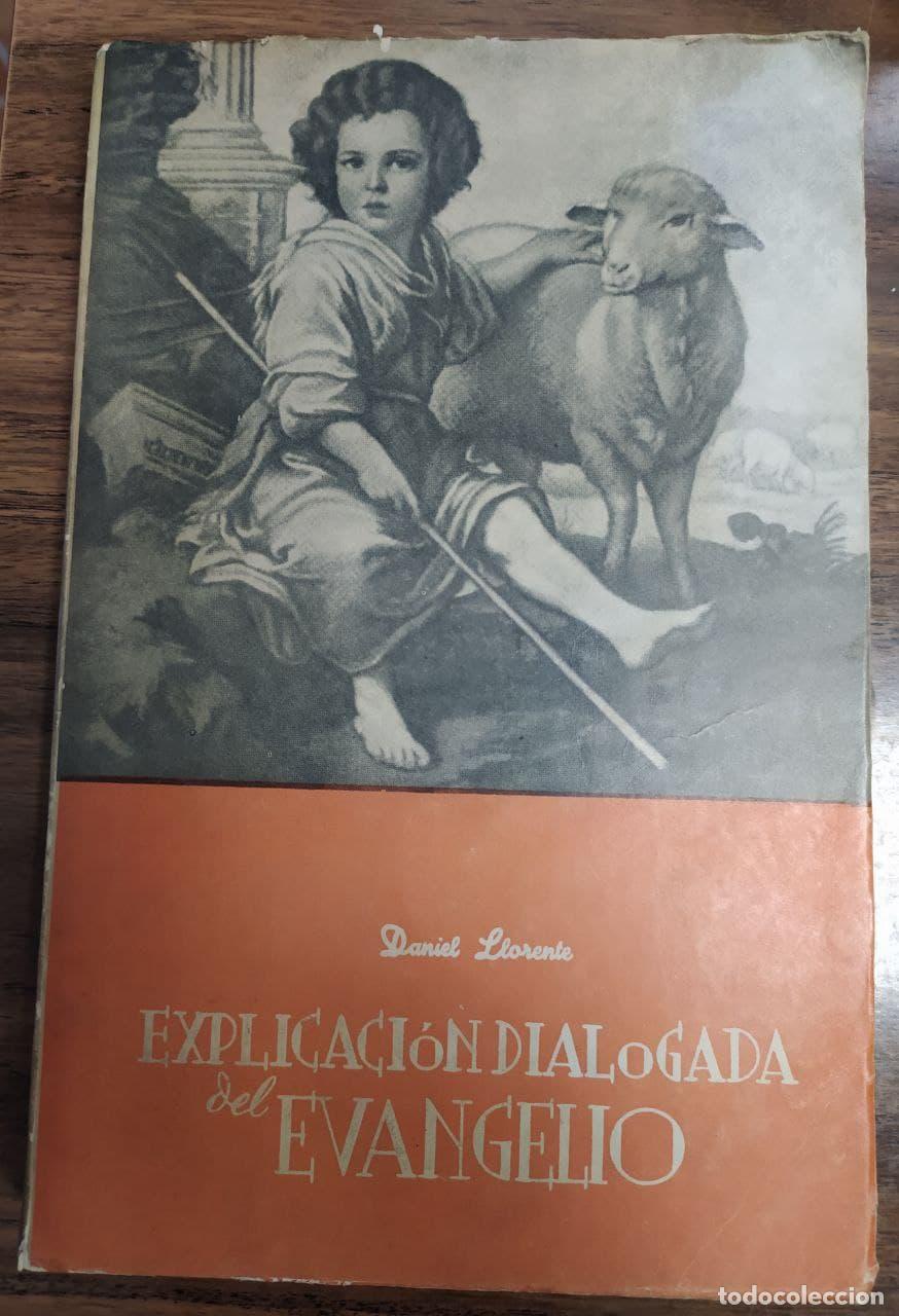 Libros: Explicaci&oacute;n dialogada del evangelio - LLorente, Daniel - Foto 1