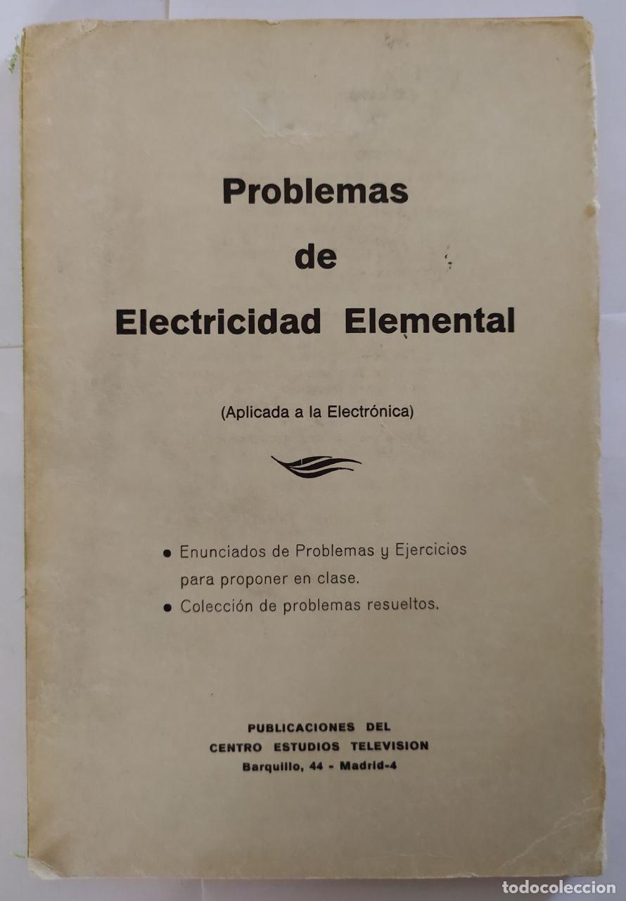 Libros: Problemas Electricidad Elemental (aplicada a la Electr&oacute;nica) - Vald&eacute;s L&oacute;pez, Luis. - Foto 1