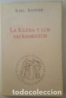 Libros: La Iglesia y los Sacramentos - Rhaner, Karl - Foto 1