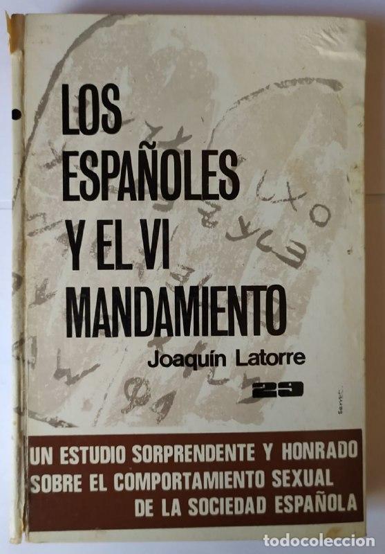 Libros: Los espa&ntilde;oles y el VI mandamiento. - Latorre, Joaqu&iacute;n - Foto 1
