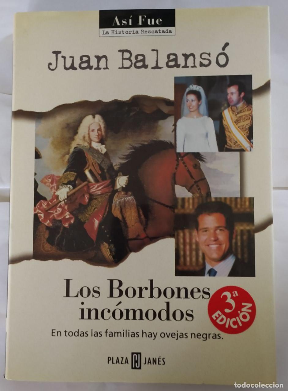 Libros: Los Borbones inc&oacute;modos - Balans&oacute;, Juan (1942-2003) - Foto 1