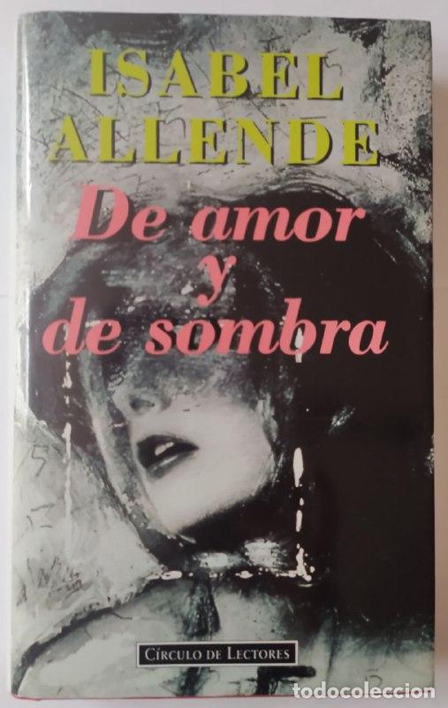 Libros: De amor y de sombra - Allende, Isabel (1942-) - Foto 1