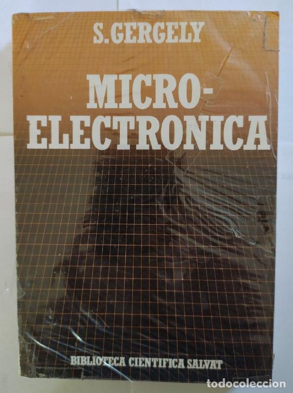 Libros: Micro-electr&oacute;nica. Las computadoras y las nuevas tecnolog&iacute;as. - Gergely, S. - Foto 1
