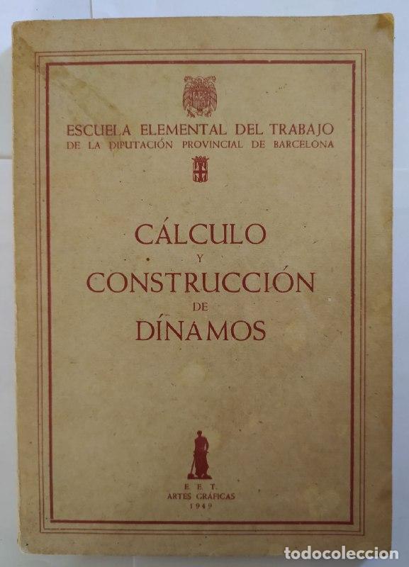 Libros: C&aacute;lculo y construcci&oacute;n de d&iacute;namos. Primera parte. - An&oacute;nimo. - Foto 1