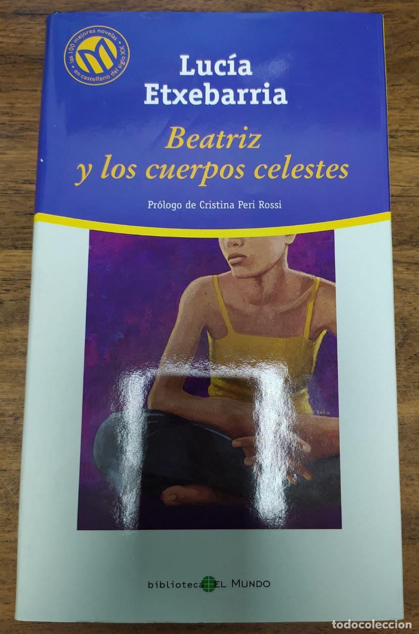 Libros: Beatriz y los cuerpos celestes. - Luc&iacute;a Etxevarr&iacute;a - Foto 1