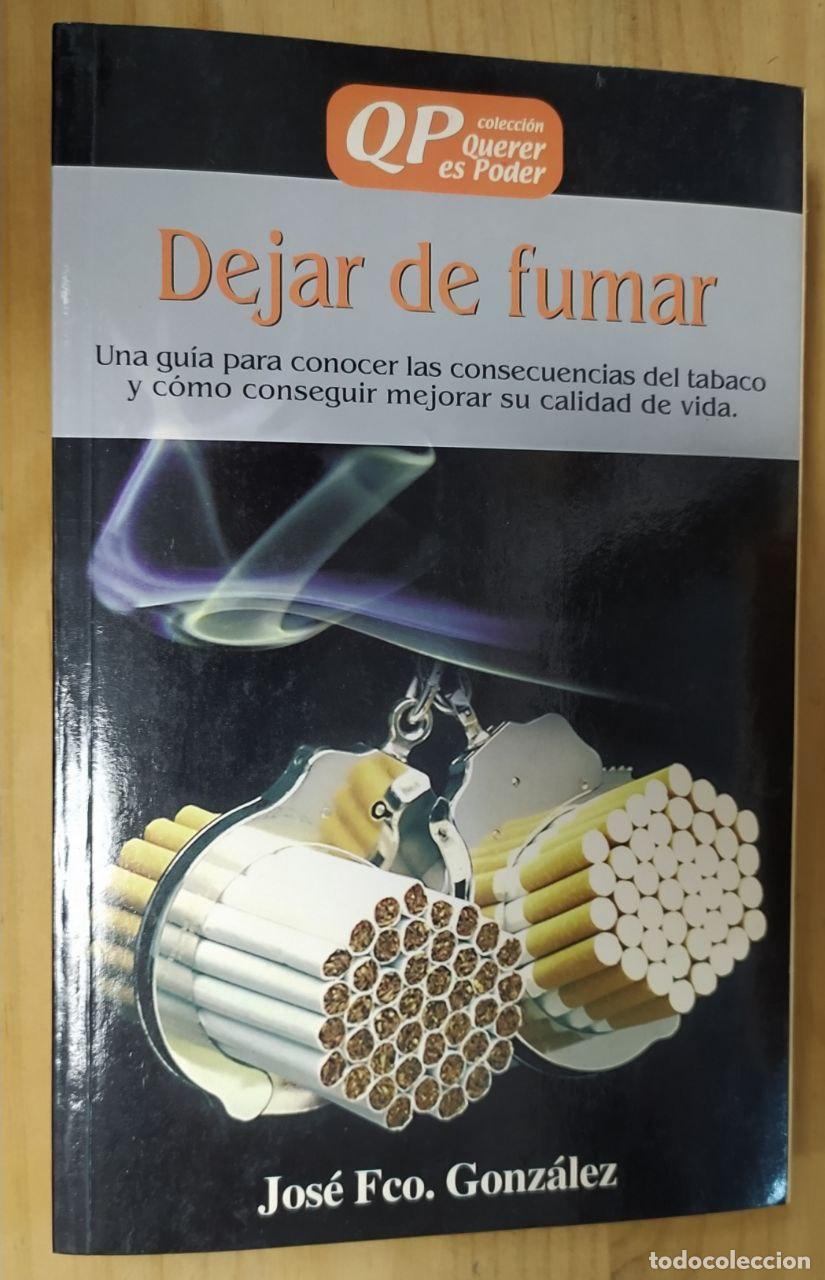Libros: Dejar de fumar. M&eacute;todo de ayuda para dejar de fumar. - Gonz&aacute;lez Ram&iacute;rez, Jos&eacute; Francisco - Foto 1