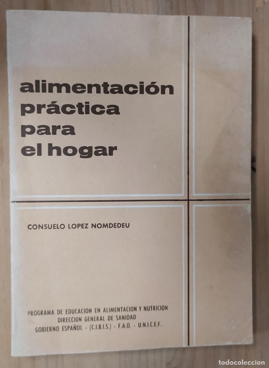 Libros: Alimentaci&oacute;n pr&aacute;ctica para el hogar - L&oacute;pez Nomdedeu, Consuelo - Foto 1