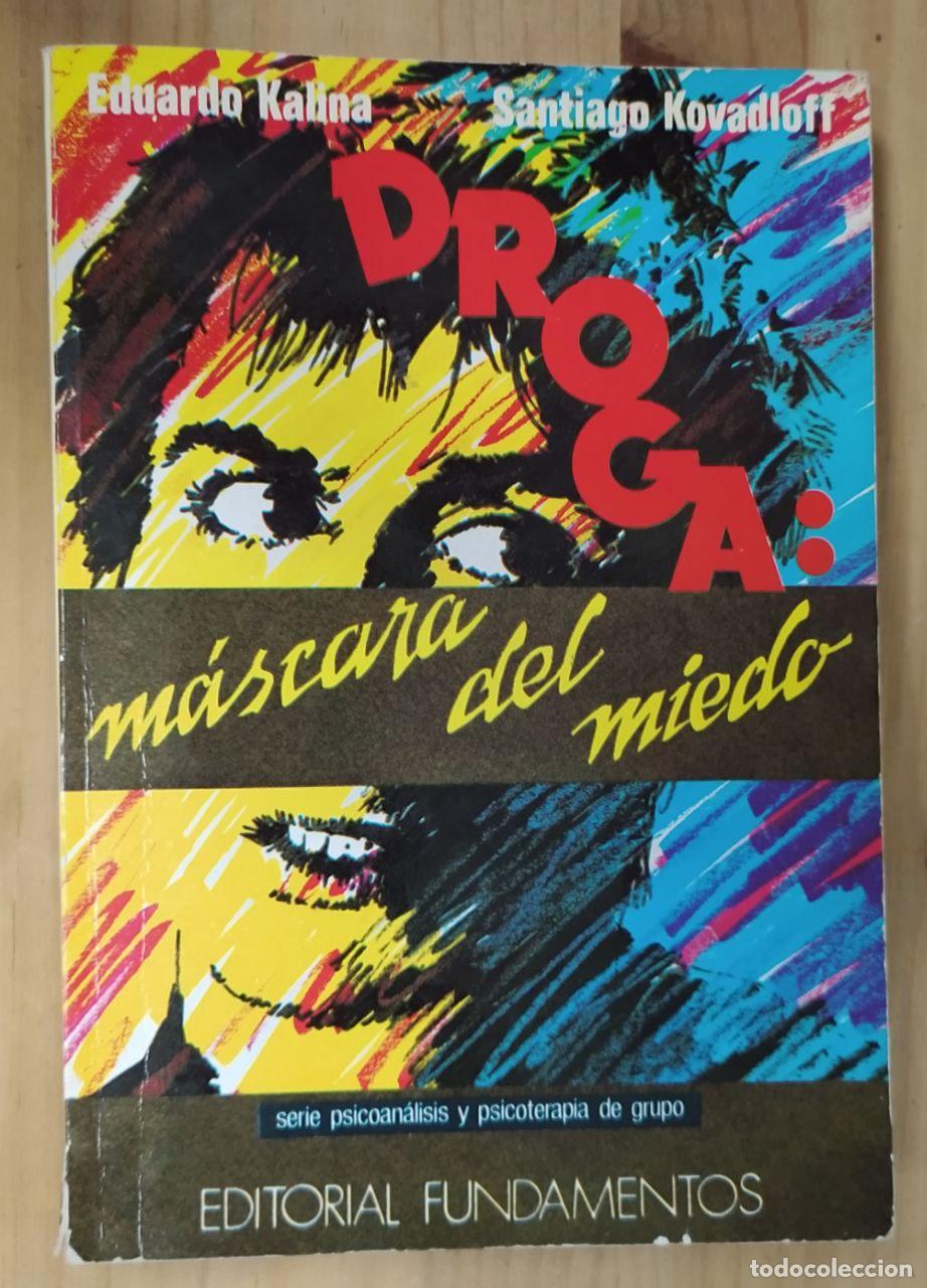B&uuml;cher: La droga: m&aacute;scara del miedo - Kalina, Eduardo