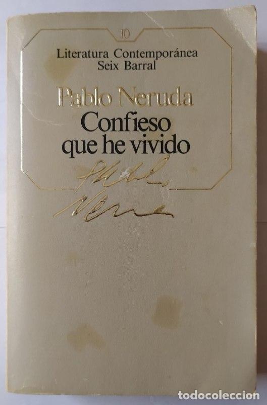 Libros: Confieso que he vivido - Neruda, Pablo (1904-1973) - Foto 1