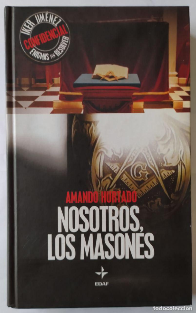 Libros: Nosotros, los masones. - Hurtado, Amando. - Foto 1